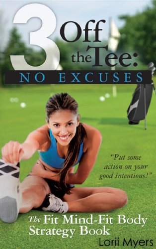 The cover of the book 3 off the Tee: No Excuses by Lorii Myers