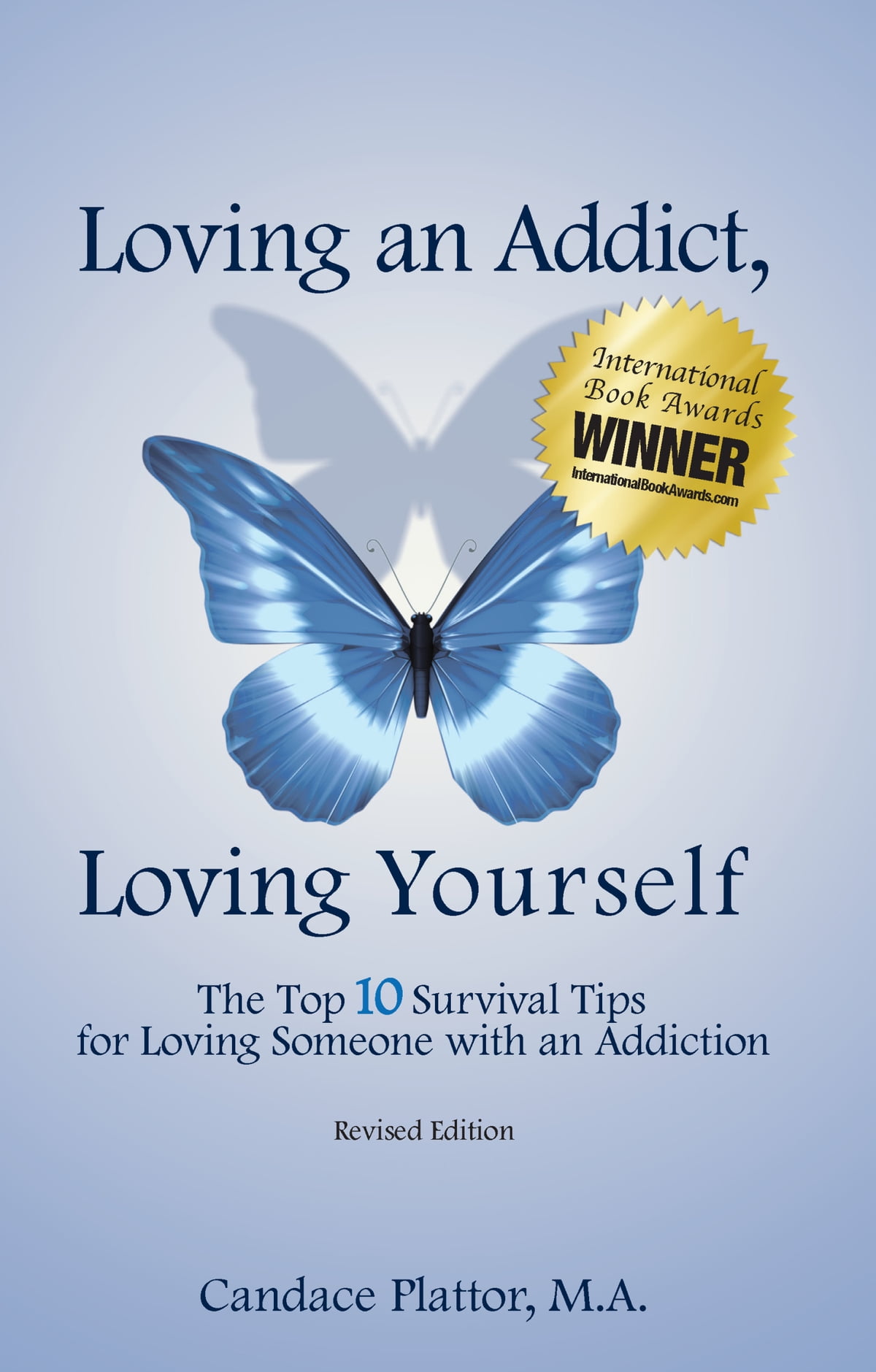 The cover of the book Loving an Addict, Loving Yourself by Candace Plattor