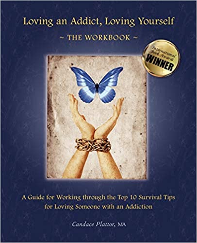 The cover of the book Loving an Addict Loving Yourself: The Workbook by Candace Plattor