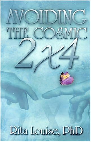 The cover of Avoiding the Cosmic 2×4 by Rita Louise, PhD