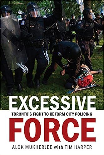 The cover of Excessive Force by Alok Mukherjee with Tim Harper