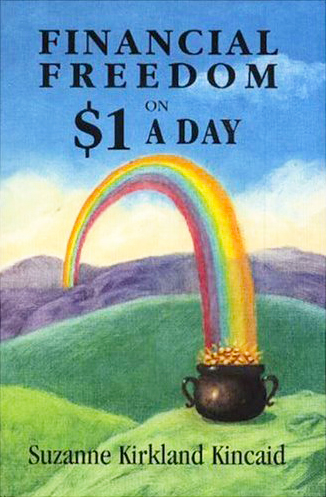 The cover of Financial Freedom on $1 a Day by Suzanne Kirkland Kincaid.