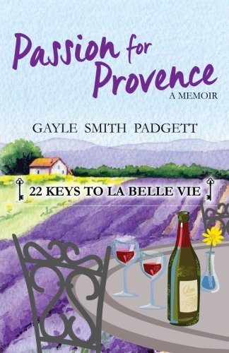 The cover of Passion for Provence by Gayle Smith Padgett