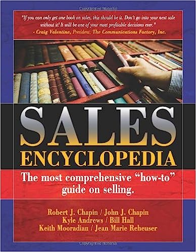 The cover of Sales Encyclopedia by Robert J. Chapin, John J. Chapin, Kyle Andrews, Bill Hall, Keith Mooradian, Jean Marie Reheuser