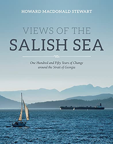 The cover of Views of the Salish Sea by Howard Macdonald Stewart