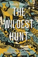 The cover of the Wildest Hunt by Randy Nelson.