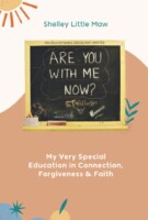 The cover of Are You With Me Now by Shelley Little Maw.
